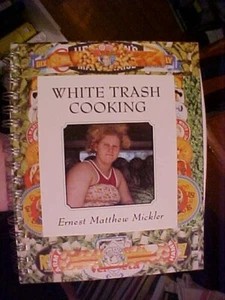 WHITE TRASH COOKING Cookbook by  MICKLER (1986 - Picture 1 of 1