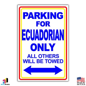 Ecuadorian Parking Only Novelty Gift Parking Aluminum Sign - Picture 1 of 1