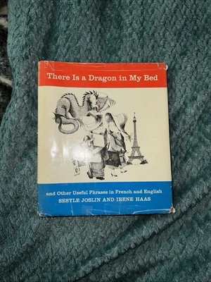 THERE IS A DRAGON IN MY BED Joslin & Haas HC/DJ 1961 1st Edit French/English - W - Image 1 of 4