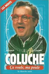 COLUCHE CA ROULE, MA POULE - Picture 1 of 1