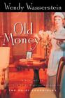 Old Money by Wasserstein, Wendy; Wasserstein