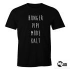 Herren T-Shirt Hunger Pipi Müde Kalt Funshirt Spruch-Shirt Moonworks®