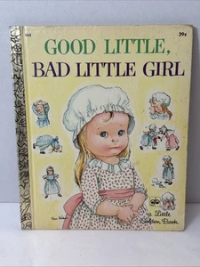Little Golden Book GOOD LITTLE, BAD LITTLE GIRL Eloise Wilkin Second Printing - Imagen 1 de 11