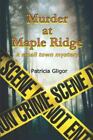 Murder at Maple Ridge: A small town mystery by Gligor, Patricia