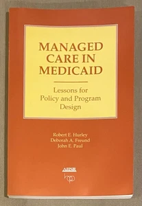 Managed Care in Medicaid : Lessons for Policy and Program Design - Bild 1 von 5