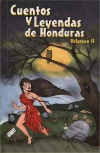 Cuentos y Leyendas de Honduras. VOL1 Y 2 by Jorge Montenegro. Honduras. Spanish - Picture 1 of 9
