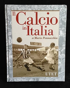 IL CALCIO IN ITALIA di Mario Pennacchia - UTET - 1999 - Picture 1 of 1