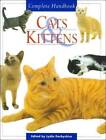 Cats & Kittens: Complete Handbook - Hardcover By Lydia Darbyshire - Good