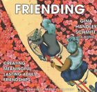 Friending : Creating Meaningful, During Adult Friendships, CD/Spoken Word par...