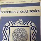 Go, Little Song: John Wilson, SATB A Cappella, Somerset Choral Series SP705 1972
