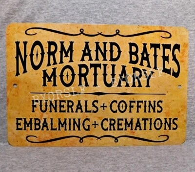BYORSLF Metal Sign NORM and BATES MORTUARY funerals coffins death Mortician 8" x 12"