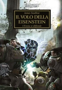 Il volo della Eisenstein. L'eresia si diffonde. The Horus heresy. Warhammer - Foto 1 di 1
