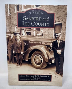Sanford and Lee County, NC, Images of America Paperback Very Good - Foto 1 di 3
