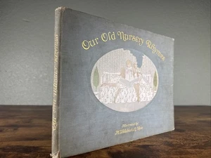 Our Old Nursery Rhymes By A. Moffat ~ illustrated By H Willebeek Le Mair 1911 - Picture 1 of 18