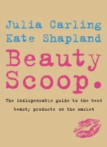 Beauty Scoop: The Indispensable Guide to the Best Beauty Product - Picture 1 of 1