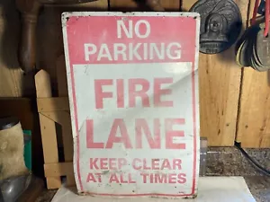 Vintage Authentic Retired No Parking Fire Lane Keep Clear At All Times Sign - Picture 1 of 4