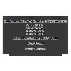 120Hz 15.6'' FHD LCD Screen LED Display for Lenovo IdeaPad Gaming 3 15ACH6 82K2 - Picture 1 of 4