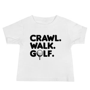 Funny Golf Baby Infant Tee Clothing, Baby Golfer Shirt, Crawl Walk Golf T-Shirt - Picture 1 of 4