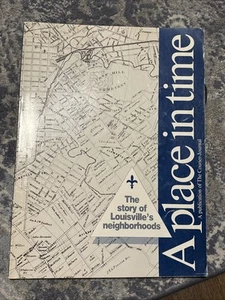 A Place In Time The Story Of Louisville’s Neighborhoods - Picture 1 of 16