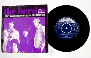 The Herd – I Don't Want Our Loving To Die / our Fairy Tale 7" Vinyl VG vg AR675 - Picture 1 of 4