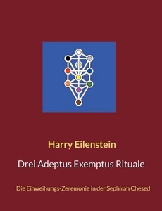 Tres Adeptus Exemptus Rituales: La Ceremonia de Iniciación en Sephirah Chesed - Imagen 1 de 1
