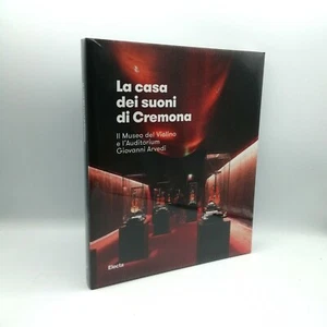 "LA CASA DEI SUONI DI CREMONA Il Museo del Violino e l'Auditorium" ELECTA, NUOVO - Picture 1 of 1