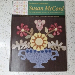 The Unforgettable Artistry Indiana Quilter Susan McCord Paperback With Paterns - Picture 1 of 7