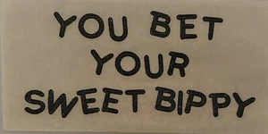 Mini plancha en transferencia original vintage You Bet Your Sweet Bippy  - Imagen 1 de 1