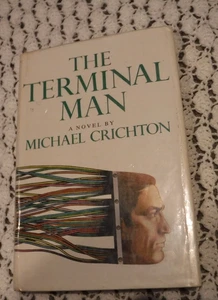 The Terminal Man By Michael Crichton-3RD PRINTING 1972 VINTAGE BOOK - Foto 1 di 8