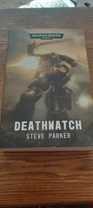 Deathwatch by Steve Parker (2019, Printed Great Britain . Paperback) Warhammer - Foto 1 di 8