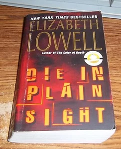 Rarities Unlimited: Die in Plain Sight 3 by Elizabeth Lowell (2004, Paperback) - Imagen 1 de 3