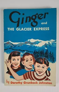Ingwer und der Gletscherexpress von Dorothy Johnston Taschenbuch 1953 - Bild 1 von 5