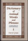 Dictionary Of Animal Words And Phrases By Lyman, Darryl Book The Cheap Fast Free