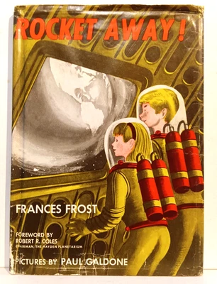Rocket Away! by Frances Frost, 1953 Forward by Robert Coles Hayden Planetarium - Image 1 of 4
