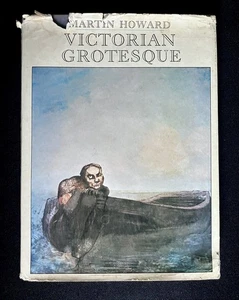 VICTORIAN GROTESQUE by Martin Howard (Medical Curiosities) RARE HB Book 1977 1st - Imagen 1 de 24
