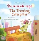 The Traveling Caterpillar (Dutch English Bilingual Book For Kids) By Rayne Cosha