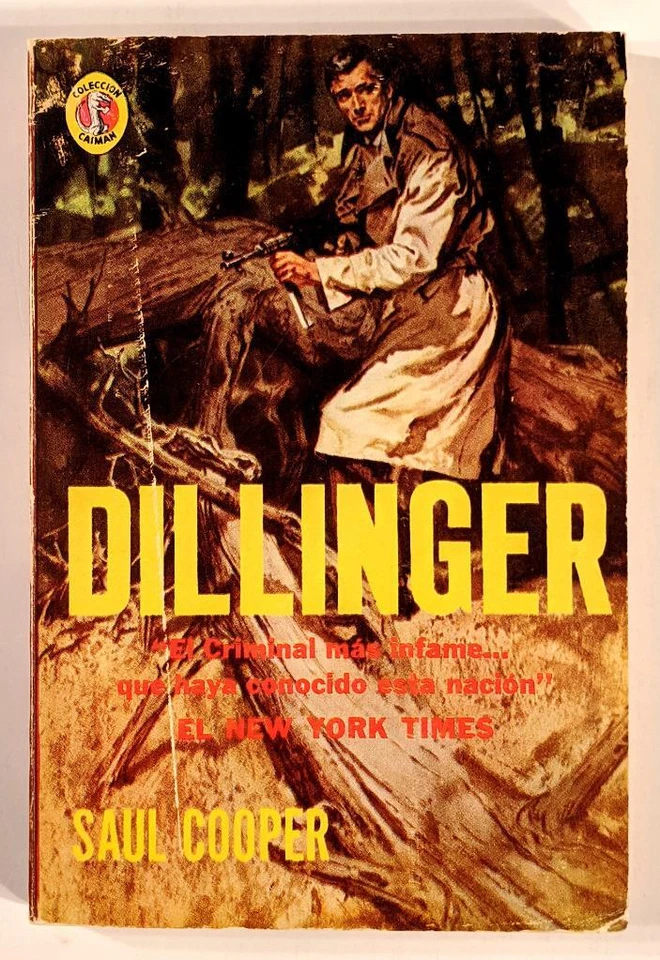 Dillinger, Saul Cooper 1962 Coleccion Caiman 159 Rare Vintage Paperback, Mexico - Image 1 of 1