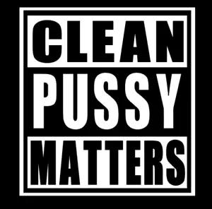 Clean Pussy Matters Funny Die Cut Vinyl Sticker Window Decal Car Truck SUV - Picture 1 of 5