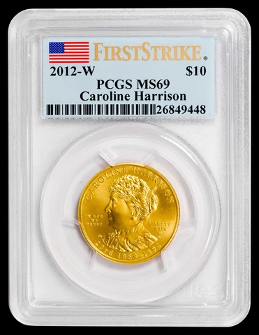 2012-W $10 Gold Caroline Harrison PCGS MS69 FIRST STRIKE Cover