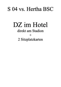 Schalke 04 vs. Hertha, Hotel Doppelzim. direkt am Stadion + 2 Tickets (Gäste) - Bild 1 von 1