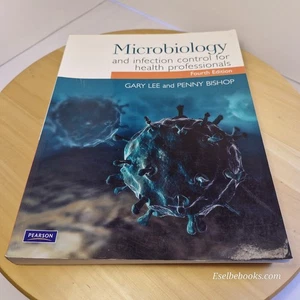 Microbiology & Infection Control for Health Professionals by Lee & Bishop 4th ed - Picture 1 of 11