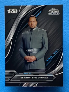 2024 Topps Star Wars Chrome Black Senator Bail Organa #89 - Bild 1 von 2