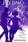 Jazz Dance: The Story Of American V..., Stearns, Marsha