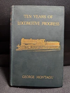 Zehn Jahre Lokfortschritt, von George Montagu (Alston Rivers Ltd 1907) - Bild 1 von 16