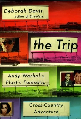THE TRIP: ANDY WARHOL'S PLASTIC FANTASTIC CROSS-COUNTRY ADVENTURE INSCRIBED 2015 Foto 1 de 3