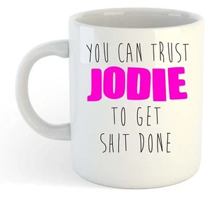 You Can Trust Jodie To Get S--t Done - Lustige Geschenk Tasse mit Namen rosa - Bild 1 von 1