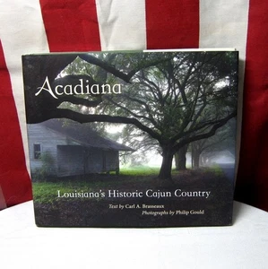 ACADIANA signed Louisiana's Historic Cajun Country 2011 autograph Philip Gould - Picture 1 of 6