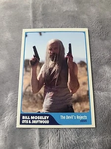 Otis B Driftwood Card Bill Moseley The Devils Rejects 2005 - Picture 1 of 6