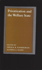 Privatization and the Welfare State (Edited Sheila B. Kanerman/ Alfred J. Kahn) - Picture 1 of 7