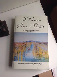 A Woman Rice Planter by Patience Pennington, Elizabeth Allston Pringle , PB - Picture 1 of 8
